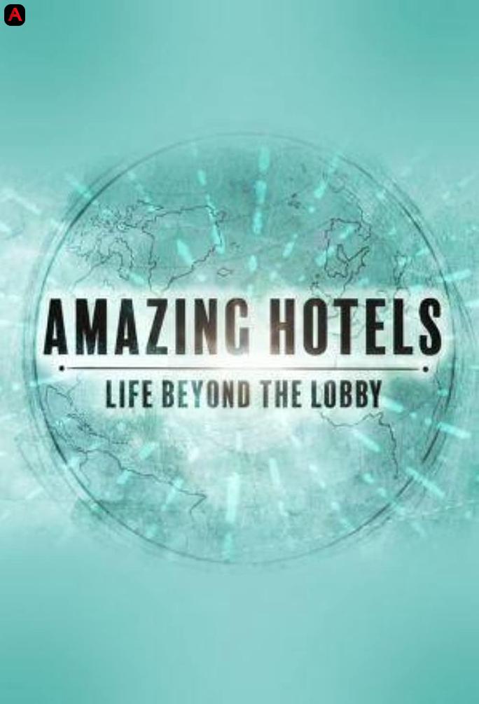 Amazing Hotels: Life Beyond the Lobby (Season 2)