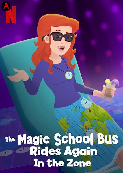 The Magic School Bus Rides Again In the Zone