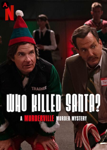 Who Killed Santa? A Murderville Murder Mystery